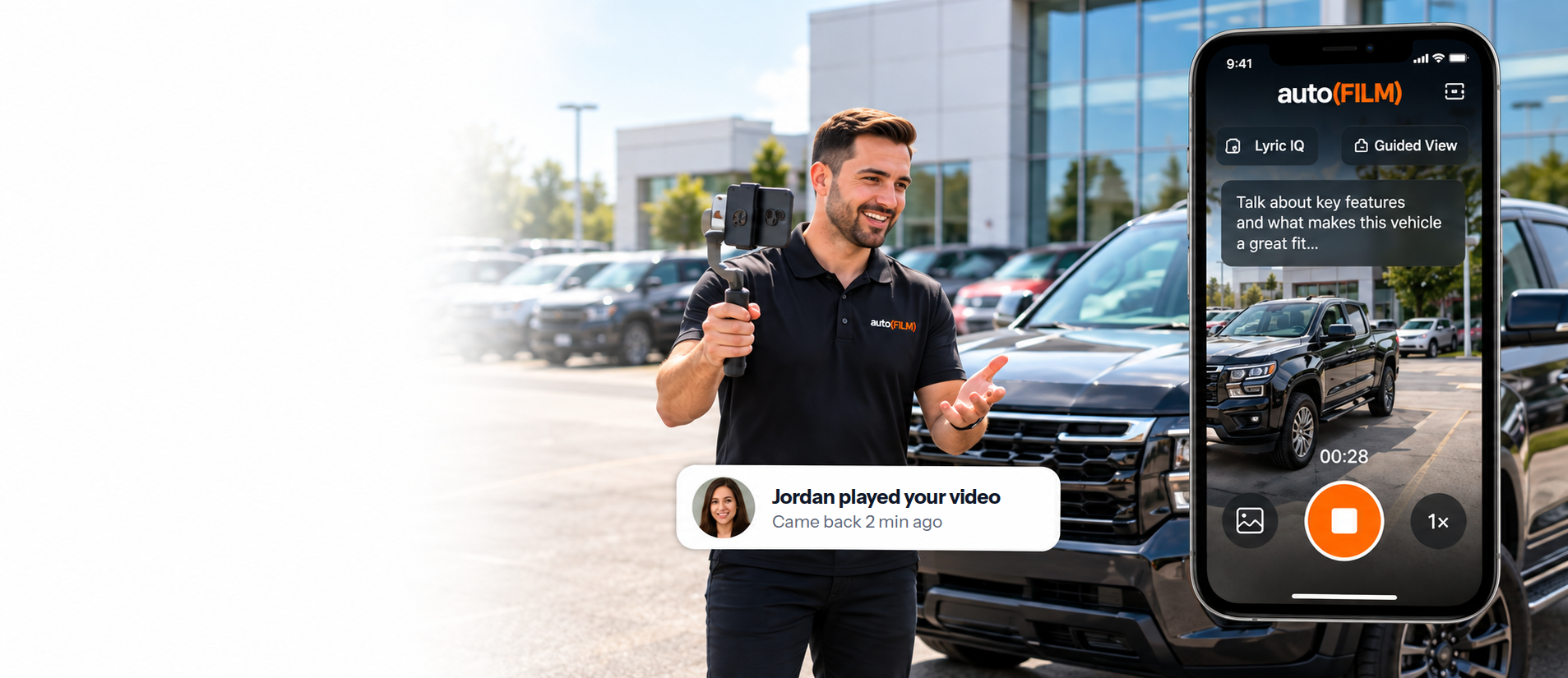 A salesperson films a walkaround of a black pickup outside the dealership. The AutoFilm camera on the phone shows Lyric IQ and Guided View, and a sample alert reads “Jordan played your video. Came back 2 min ago.”